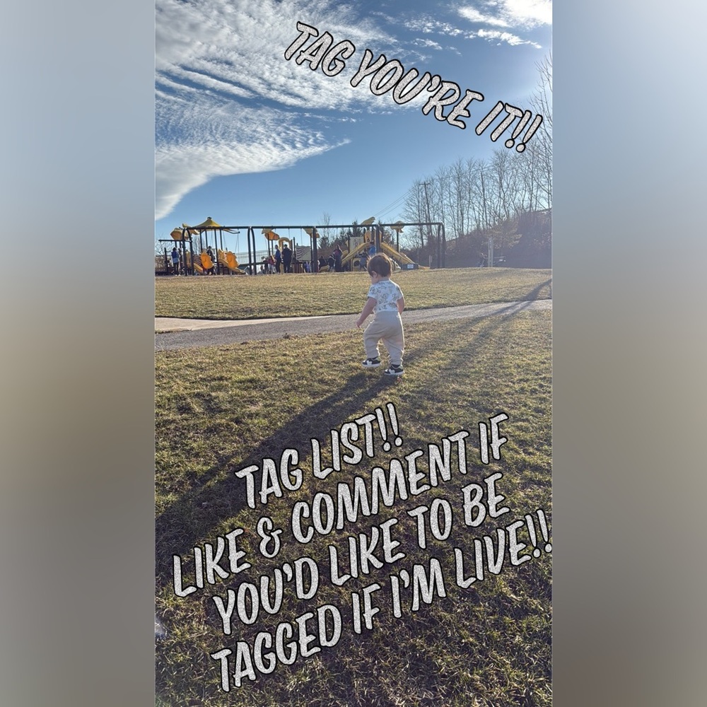 Tag You’re It! I’m LIVE!